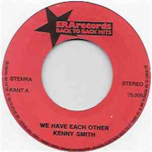 Kenny Smith - We Have Each Other / Keep On Walkin Baby