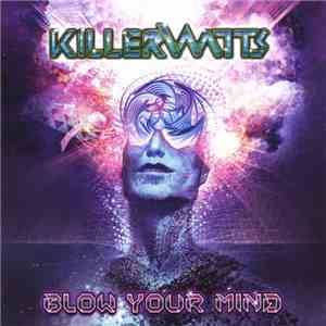 Killerwatts - Blow Your Mind