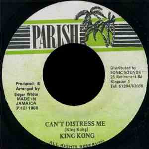 King Kong - Can't Distress