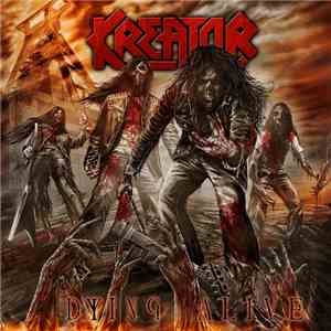 Kreator - Dying Alive