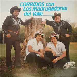 Los Madrugadores Del Valle - Corridos Con Los Madrugadores Del Valle