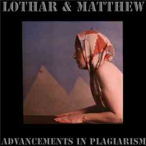 Lothar & Matthew - Advancements In Plagiarism