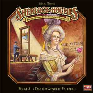 Marc Gruppe - Sherlock Holmes 3 - Das Entwendete Fallbeil