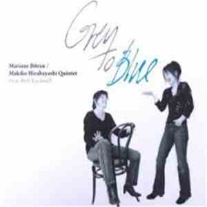 Mariane Bitran, Makiko Hirabayashi Quintet - Grey To Blue