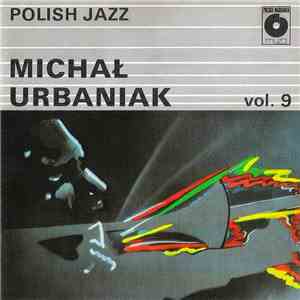 Michał Urbaniak - Polish Jazz Vol. 9