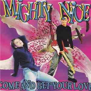 Mighty Nice - Come And Get Your Love