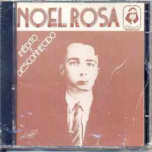 Noel Rosa - Inédito E Desconhecido