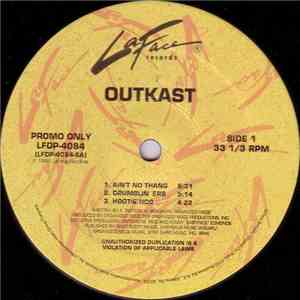 OutKast - Ain't No Thang / Crumblin' Erb / Hootie Hoo