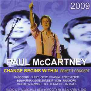 Paul McCartney - Change Begins Within Benefit Concert
