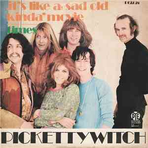 Pickettywitch - It's Like A Sad Old Kinda' Movie / Times