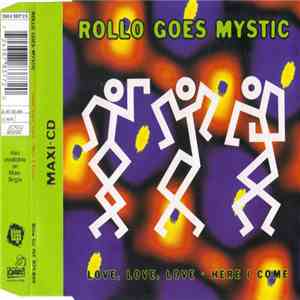 Rollo Goes Mystic - Love, Love, Love - Here I Come
