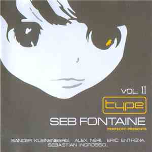 Seb Fontaine - Perfecto Presents... Type Vol. II