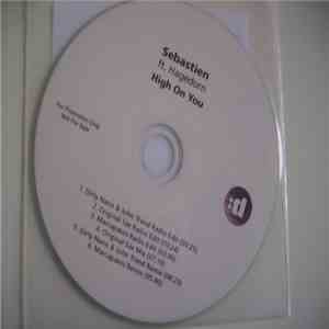 Sebastien  Ft. Hagedorn  - High On You (Remixes)
