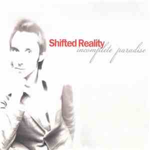 Shifted Reality - Incomplete Paradise