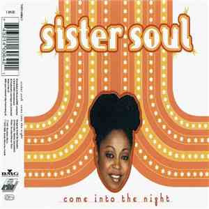 Sister Soul  - Come Into The Night