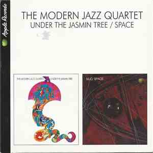The Modern Jazz Quartet - Under The Jasmin Tree / Space