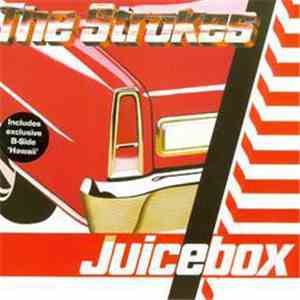 The Strokes - Juicebox