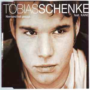 Tobias Schenke Feat. Kane - Niemand Hat Gesagt
