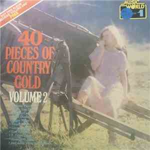 Various - 40 Pieces Of Country Gold Volume 2