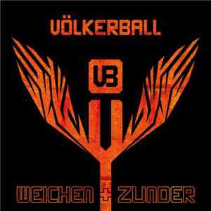 Völkerball - Weichen+Zunder