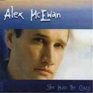 Alex McEwan - She Must Be Crazy