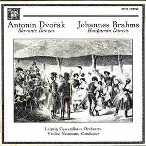 Antonín Dvořák, Johannes Brahms, Leipzig Gewandhaus Orchestra, Václav Neumann - Slavonic Dances / Hungarian Dances