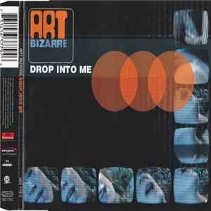 Art Bizarre - Drop Into Me