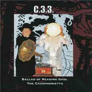 C.3.3. - Ballad Of Reading Gaol - The Cacophonietta