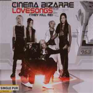 Cinema Bizarre - Lovesongs (They Kill Me)