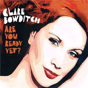 Clare Bowditch - Are You Ready Yet?