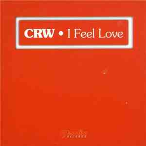 CRW - I Feel Love