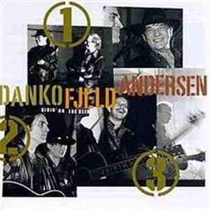 Danko, Fjeld, Andersen - Ridin' On The Blinds