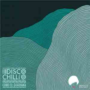 Disco Chillio - Como El Guadiana