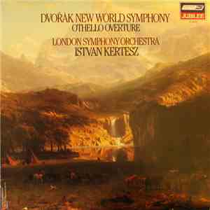 Dvořák - Kertesz And London Symphony Orchestra - Symphony No.9 "New World" Op.95 / "Othello" Overture Op.93