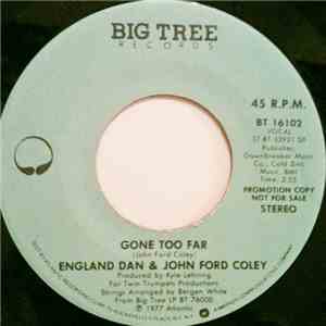 England Dan & John Ford Coley - Gone Too Far