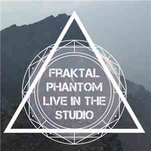 Fraktal Phantom - Live In The Studio