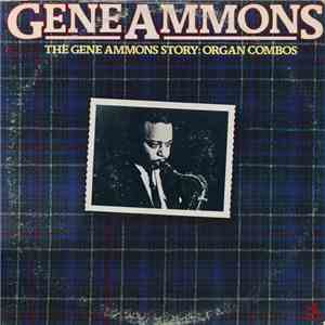 Gene Ammons - The Gene Ammons Story: Organ Combos