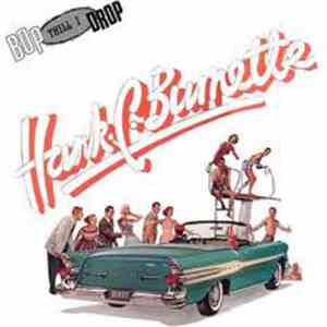 Hank C Burnette - Bop Thill I Drop