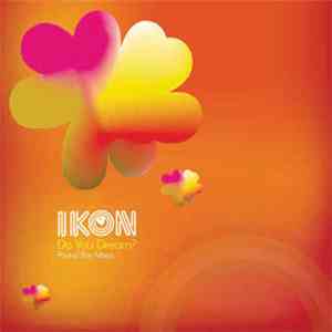 Ikon  - Do You Dream?