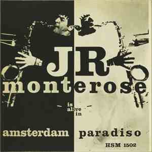 J R Monterose - Is Alive In Amsterdam Paradiso