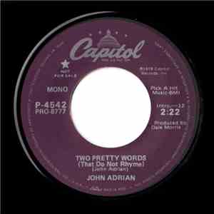 John Adrian - Two Pretty Words (That Do Not Rhyme)