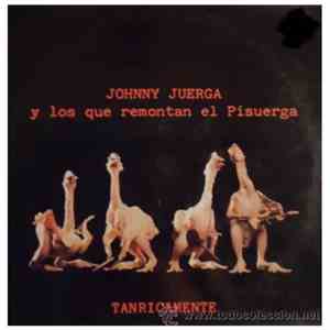 Johnny Juerga Y Los Que Remontan El Pisuerga - Tanricamente