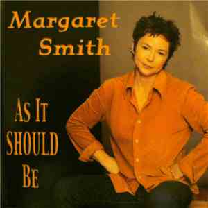 Margaret Smith - As It Should Be