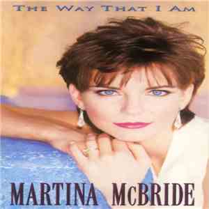 Martina McBride - The Way That I Am