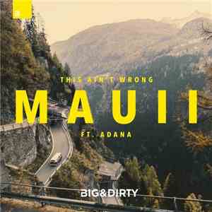 MAUII Ft. Adana  - This Ain't Wrong