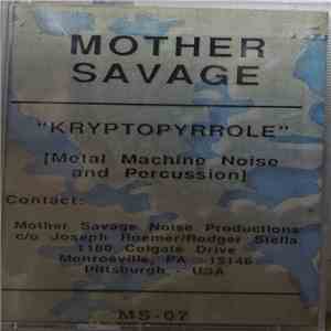 Mother Savage - Kryptopyrrole