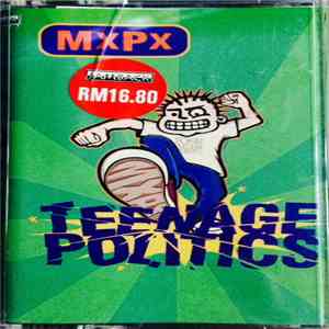 MxPx - Teenage Politics