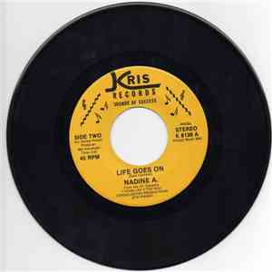 Nadine A - Life Goes On / Hey Baby