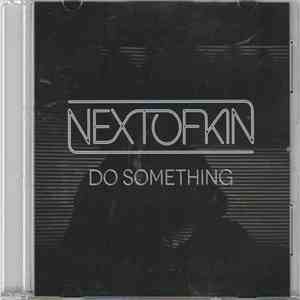 Next Of Kin - Do Something