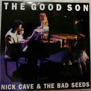 Nick Cave & The Bad Seeds - The Good Son
